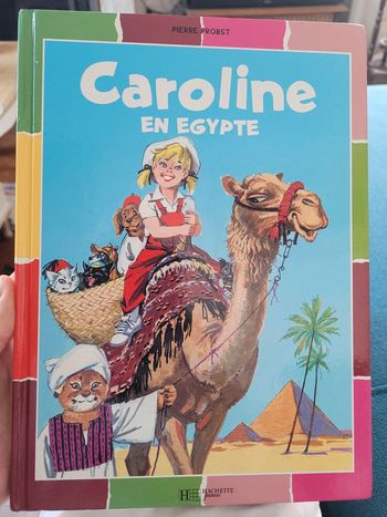 Livre rare Caroline en Égypte Pierre Probst Hachette Jeunesse Album collection multicolore