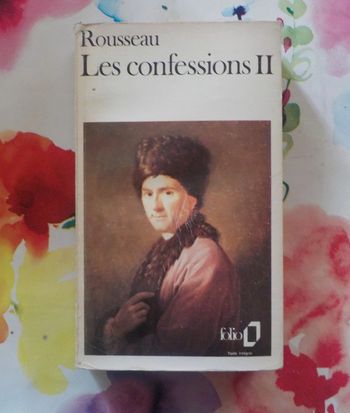Les Confessions Tome II de Jean-Jacques Rousseau Ed. Folio
