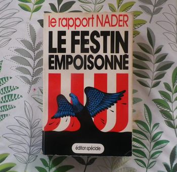Le festin empoisonné Le rapport Nader Edition Spéciale