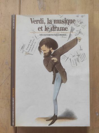 Verdi la musique et le drame Alain Duault Découvertes Gallimard 1986
