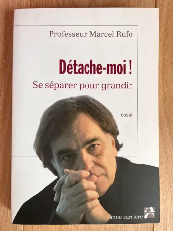Détache-moi - Marcel Rufo