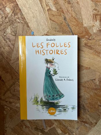 Les folles histoires