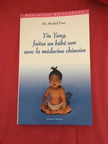 Livre Faites un bébé zen avec la médecine chinoise neuf