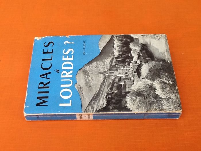 J.M Tauriac Miracles à Lourdes ? (1956) Récits de Guérisons - photo numéro 9