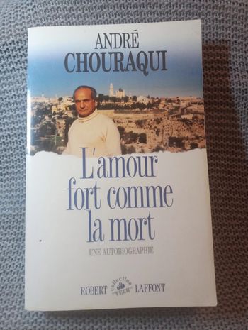 André Chouraqui - L'homme des trois mondes