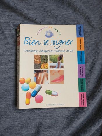 Livre bien se soigner traitements classiques et médecines douces par Caroline  GREEN
