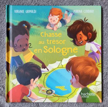 Roman Jeunesse "Chasse au Trésor en Sologne" - Coll. Merveilles de France (4-6 ans) / Hachette