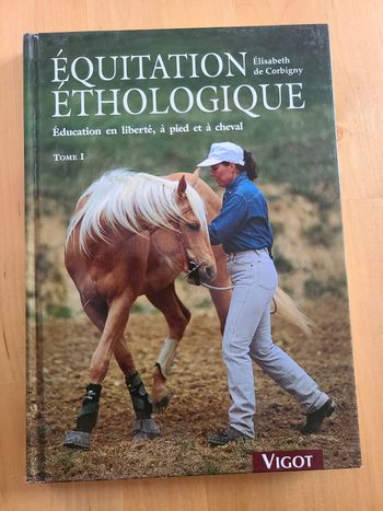 Équitation éthologique - E. de Corbigny Tome I