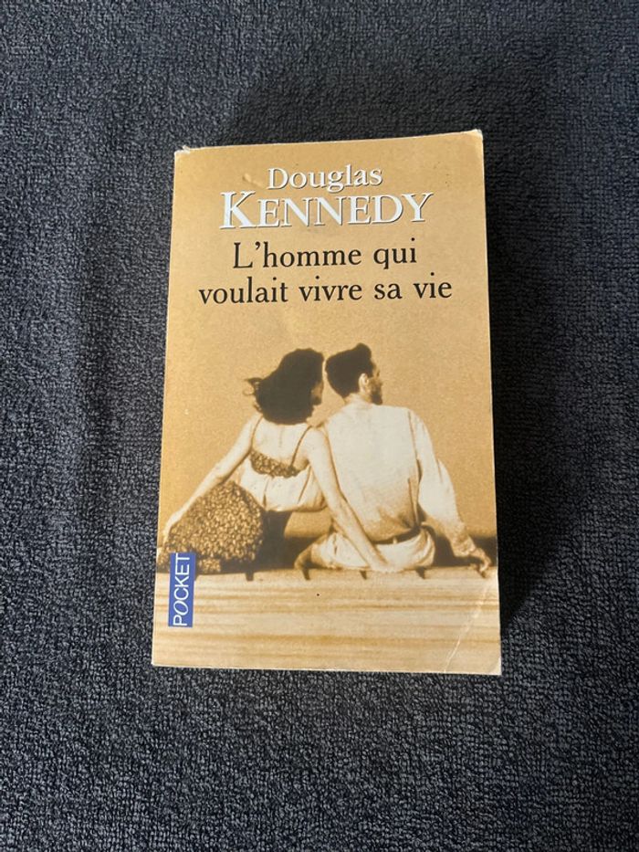 Livre L’homme qui voulait vivre sa vie Douglas Kennedy