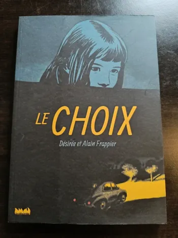 Livre LE CHOIX - Désirée & Alain Frappier