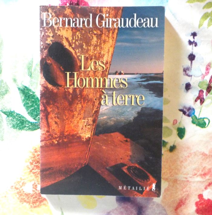 LES HOMMES A TERRE de Bernard GIRAUDEAU Ed. Métailié