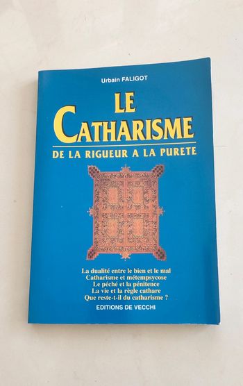 Le catharisme: de la rigueur à la pureté