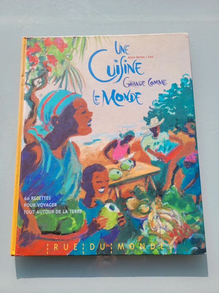 Superbe livre très grand format : Une Cuisine grande comme le monde, Rue du monde (69) - photo numéro 2