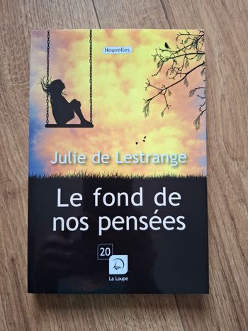 Nouvelles Le fond de nos pensées de Julie de Lestrange en très bon état