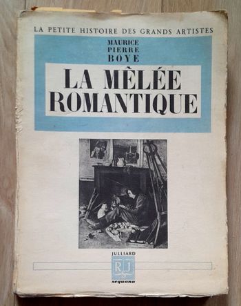 La mêlée romantique - Maurice Pierre Boye - la petite histoire des grands artistes
