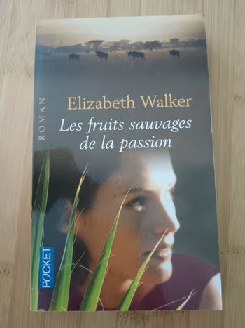 Elizabeth Walker 🍀 Les fruits sauvages de la passion
