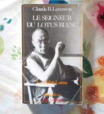 LE SEIGNEUR DU LOTUS BLANC Le Dalaï-Lama par Claude B. LEVENSON