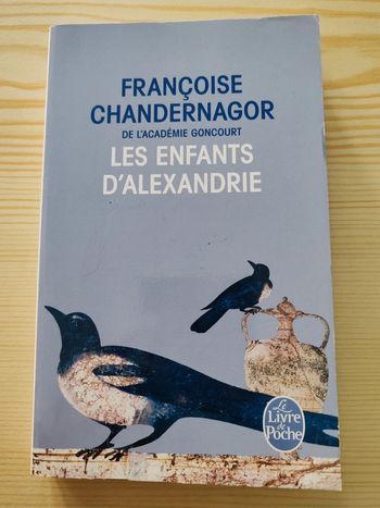Françoise Chandernagor 🟣 Les enfants d'Alexandrie