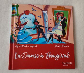 NEUF : Livre  " La Danse à Bougival " collection Musée Magique Mc Donalds éditions Hachette Jeunesse  d'Agnès Martin-Lugand