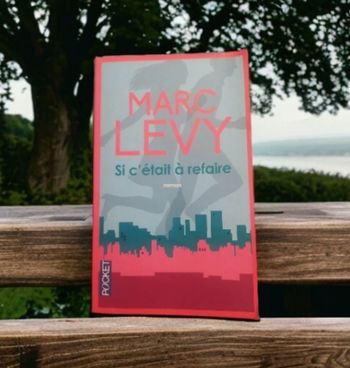 Si c'était à refaire Marc Lévy
