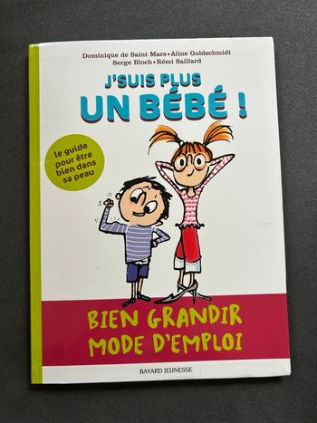 J'suis plus un bébé: bien grandir mode d'emploi