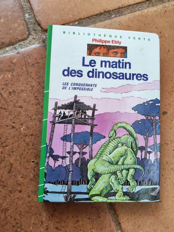 Le matin des dinosaures. Les Conquérants de l'impossible de Philippe Ebly, Bibliothèque verte