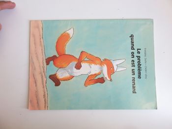 Album 3 à 5 ans: Le problème quand on est un renard. (Frédéric Stehr - L'école des loisirs)