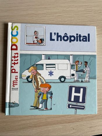 Mes p’tits docs - L’hôpital