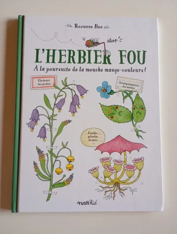 L'herbier fou : À la poursuite de la mouche mange-couleurs !