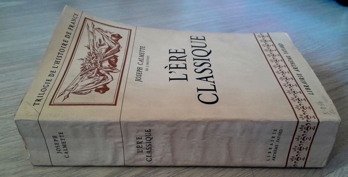 Joseph Calmette - l'Ere classique - trilogie de l'histoire de France - photo numéro 2