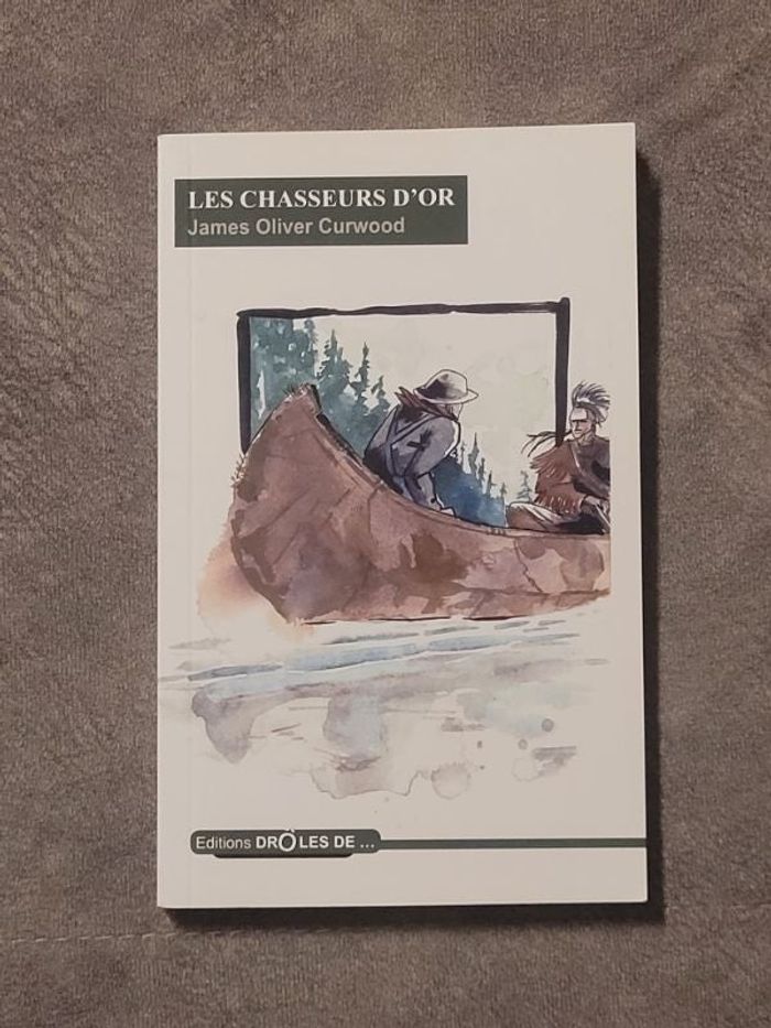 Les Chasseurs D'Or Par James Olivier Curwood
