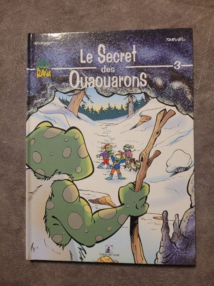 Le secret des ouaouarons Par Tarvel, Rypert