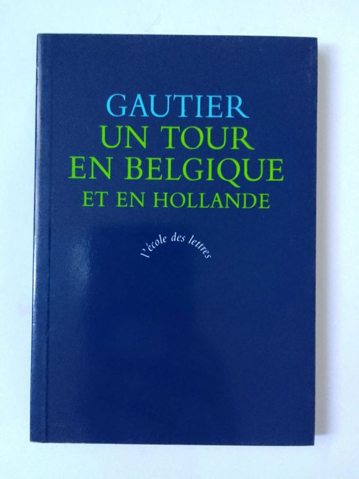 Gautier - Un tour en Belgique et en Hollande