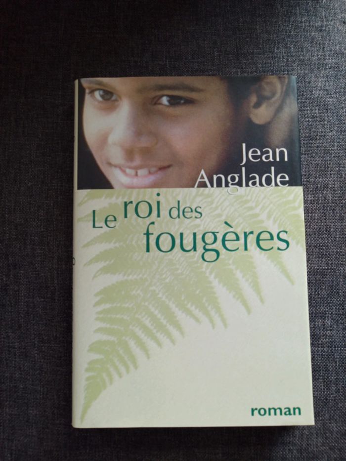 Jean Anglade - Le roi des fougères
