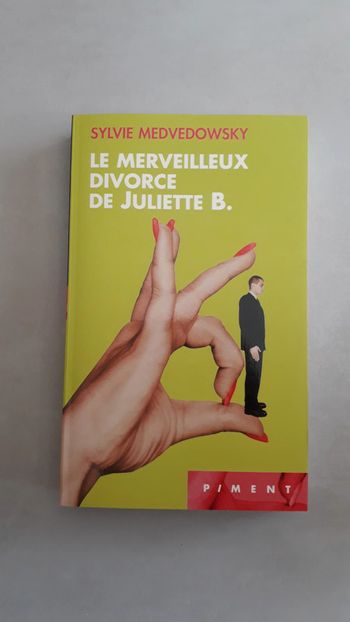 Livre Le merveilleux divorce de Juliette B. - neuf