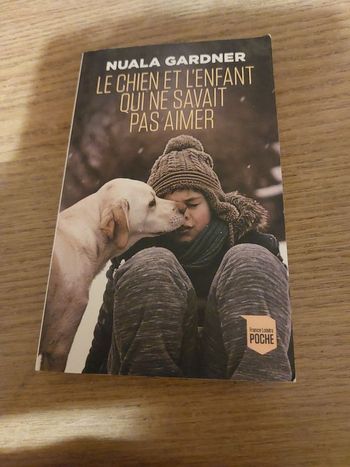 Nuala Gardner le chien et l'enfant qui ne savait pas aimer 