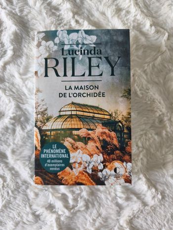 La Maison de l'orchidée Lucinda Riley