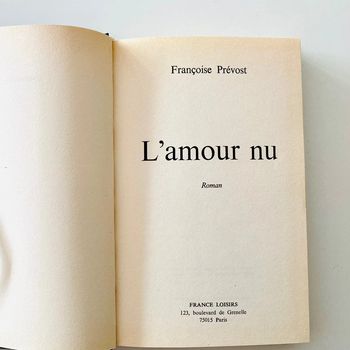 Françoise Prévost  Roman L’amour nu – Très bon état