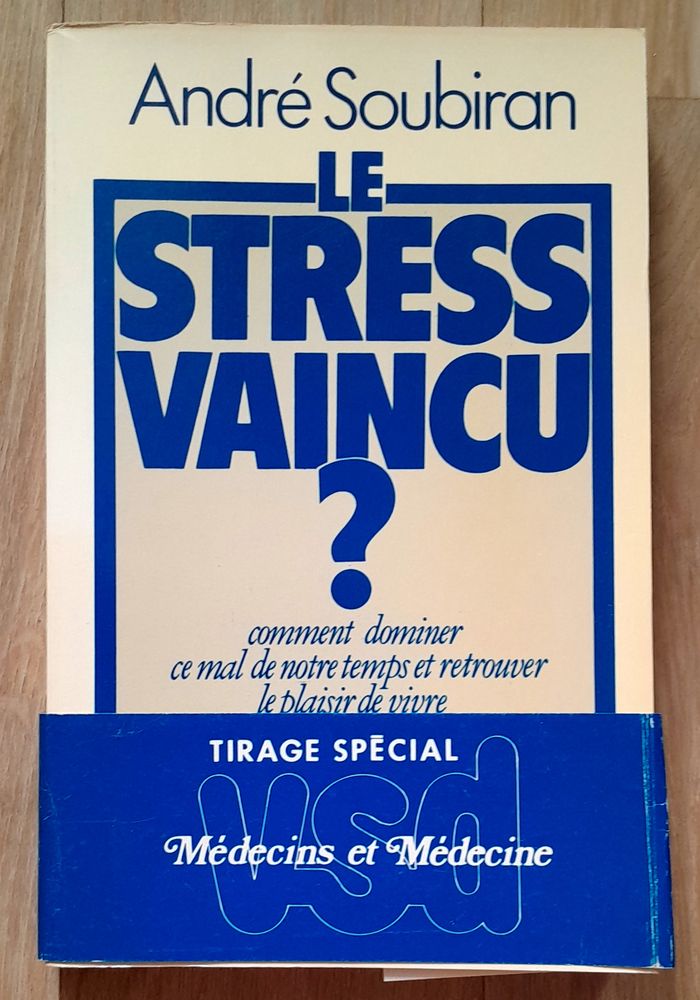 André Soubiran - Le stress vaincu ? (santé mentale)
