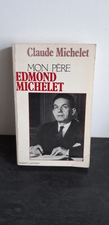 Mon père Edmond Michelet