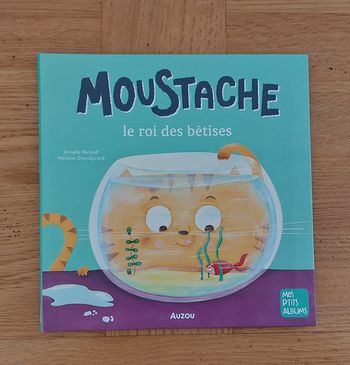 Moustache le roi des bêtises - mes p'tits albums - Auzou