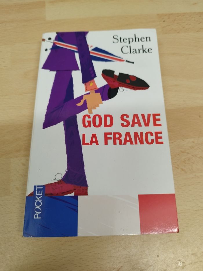 Stephen Clarke

GOD SAVE LA FRANCE

POCKET
