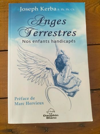 Anges terrestres nos enfants handicapés par Joseph Kerba