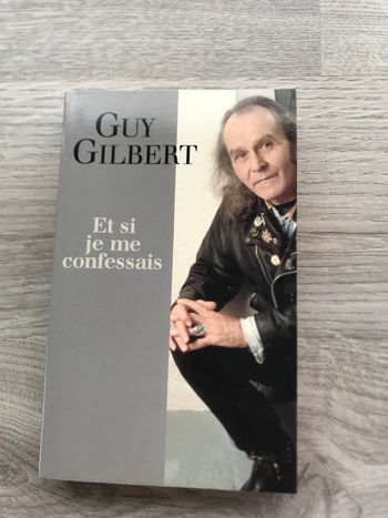 Roman autobiographique  - Et si je me confessais de Guy Gilbert