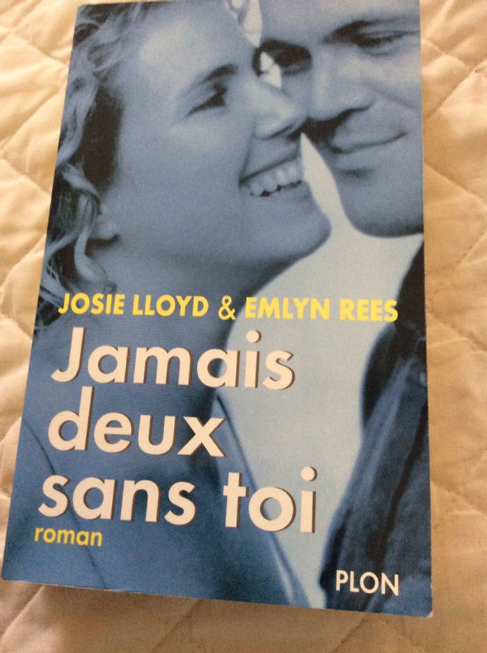 #jamais deux sans toi par Josie Lloyd et Emilyn Rées