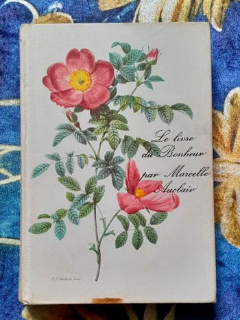 Marcelle Auclair - Le livre du bonheur (philosophie)