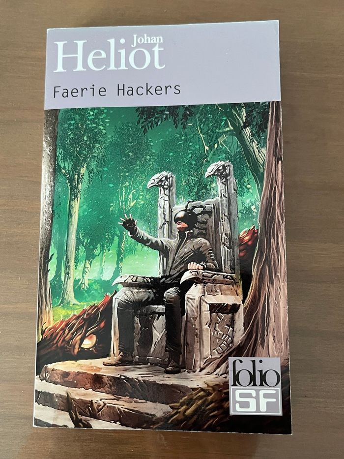 Faerie Hackers Johan Heliot Folio SF NEUF
