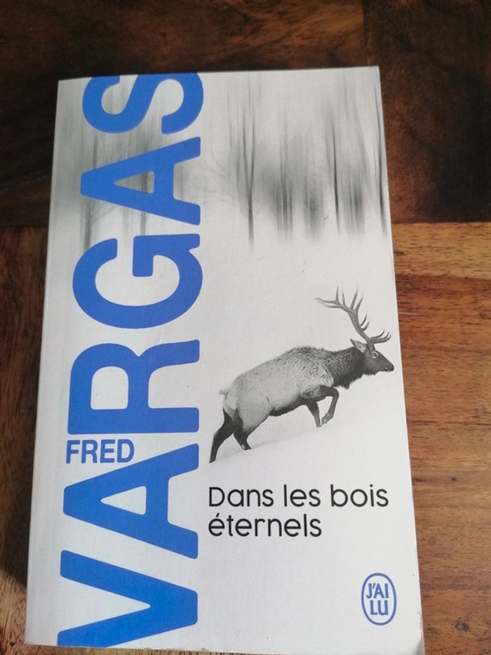 Dans les bois éternels Fred Vargas