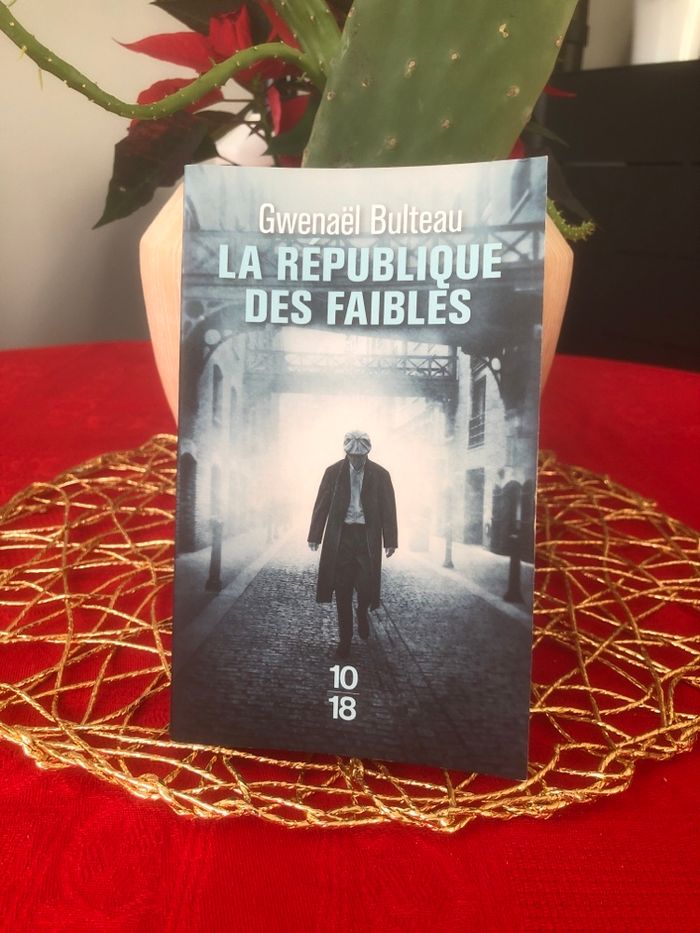 La république des faibles - Gwenael Bulteau