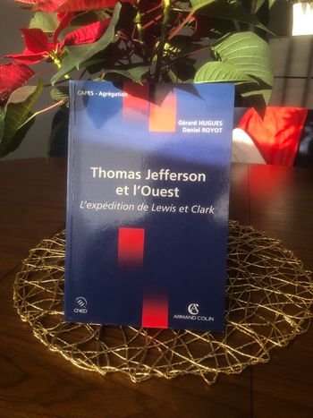 Thomas Jefferson et l’ouest - L’expédition de Lewis et Clark - Gérard Hugues
